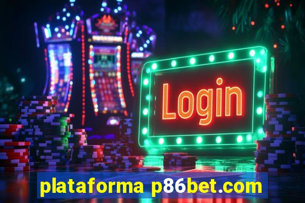 plataforma p86bet.com